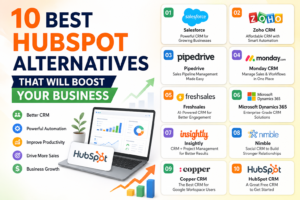 10 Best HubSpot Alternatives That Will Boost Your Business