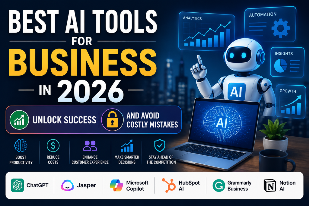 Best AI Tools for Business in 2026 Unlock Success and Avoid Costly Mistakes