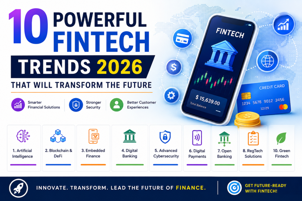 10 Powerful Fintech Trends 2026 That Will Transform the Future