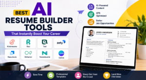 Best AI Resume Builder Tools That Instantly Boost Your Career