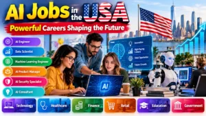 AI Jobs in the USA: Powerful Careers Shaping the Future